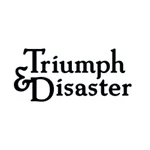 Triumph &amp; Disaste